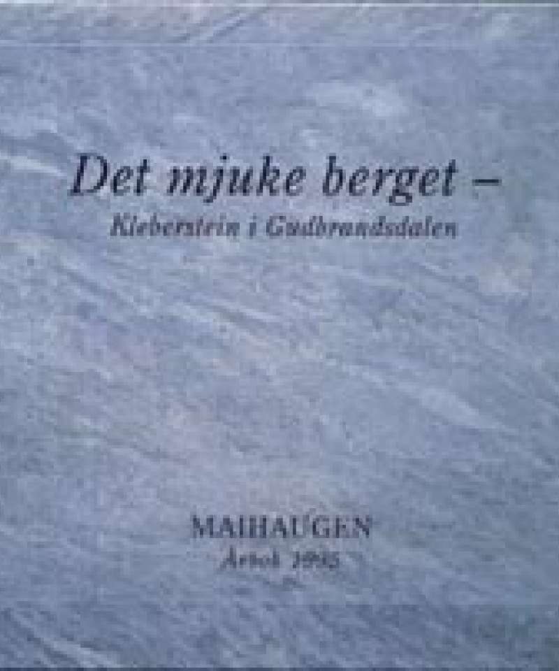 Det mjuke berget - Kleberstein i Gudbrandsdalen