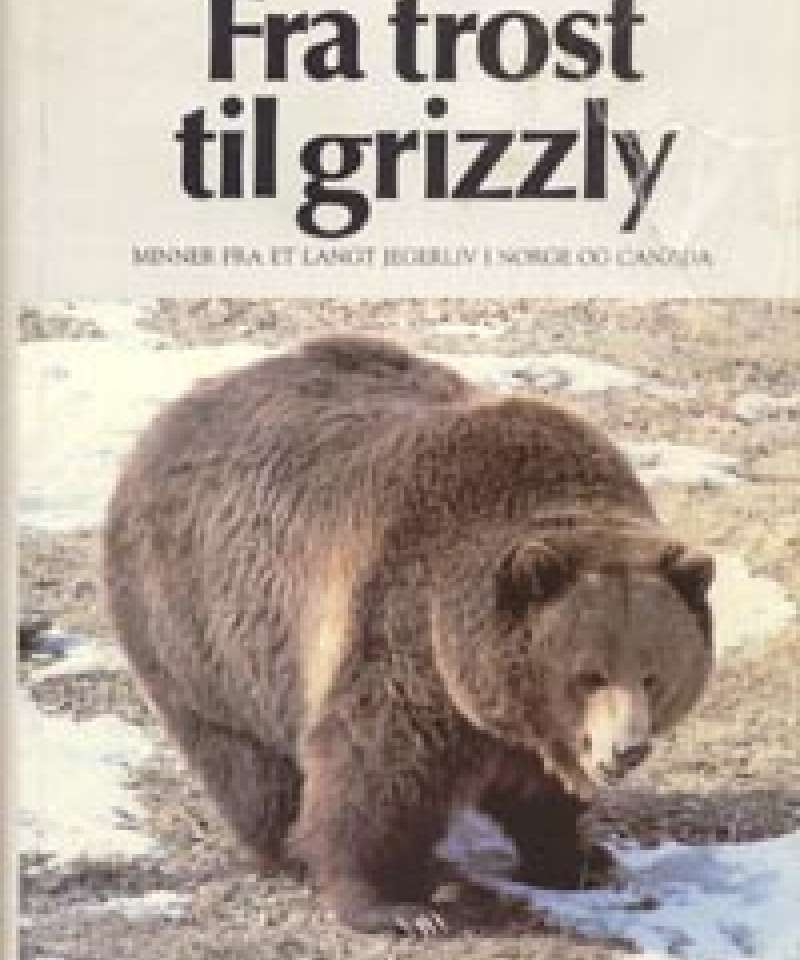 Fra trost til grizzly