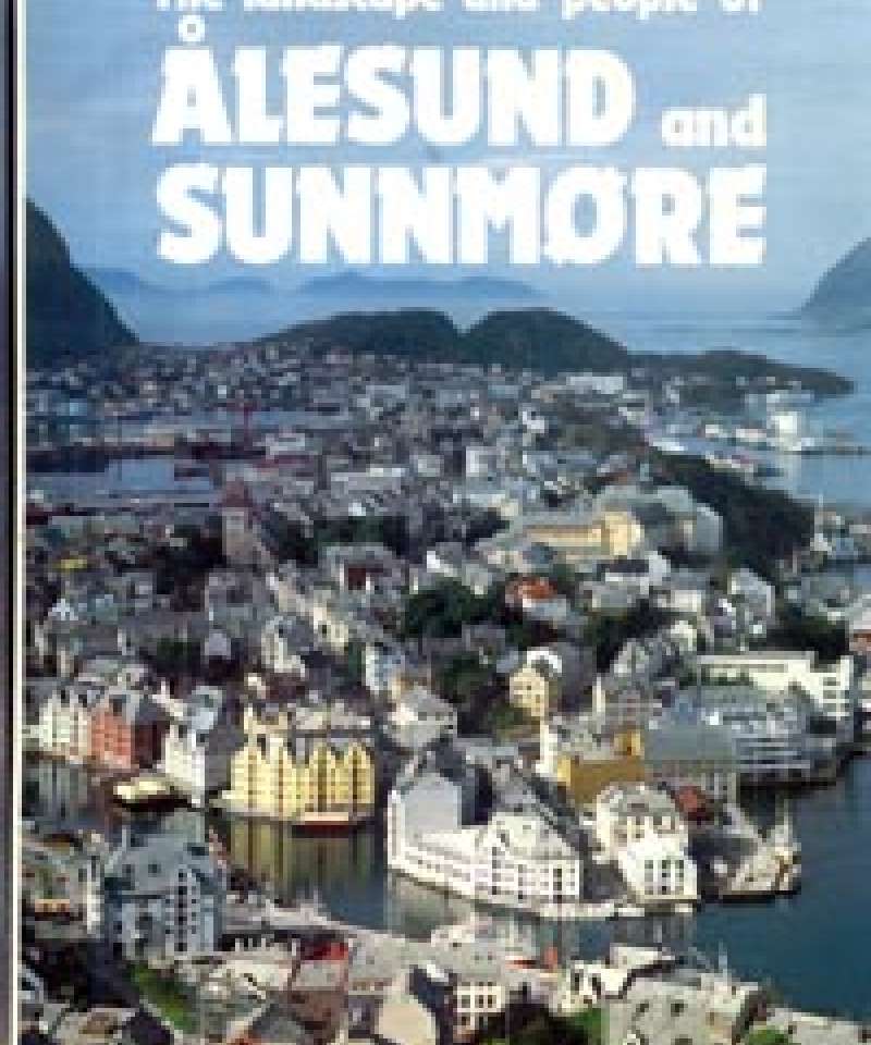 The landscape and people of Ålesund and Sunnmøre