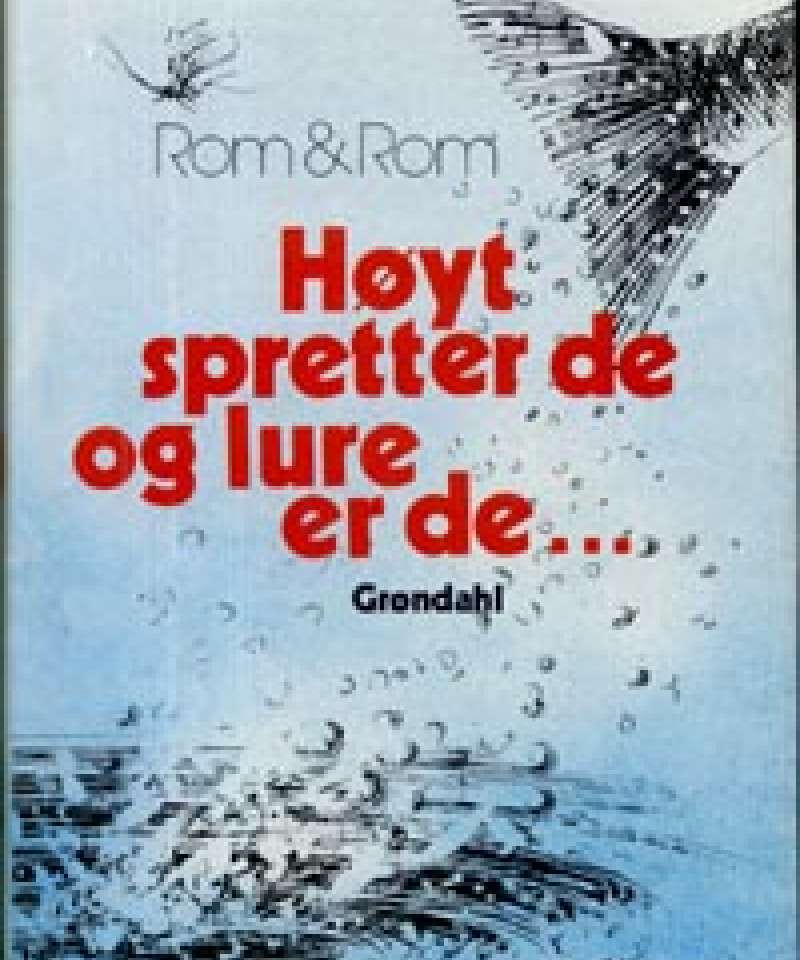 Høyt spretter de og lure er de...