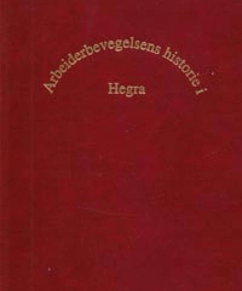 Arbeiderbevegelsens historie i Hegra