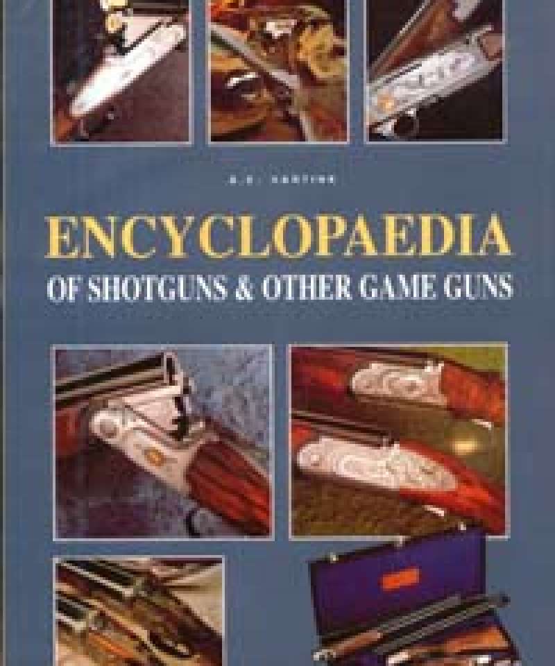 Encyclopedia of Shotguns & other Game Guns