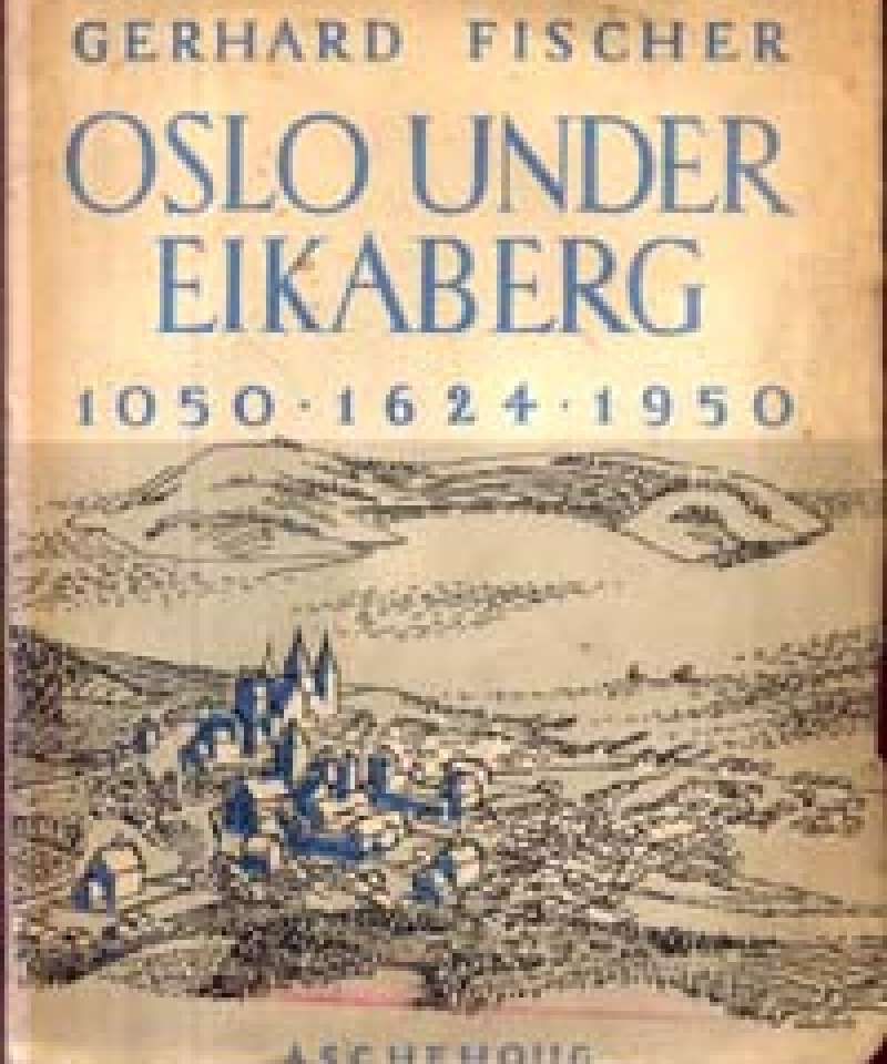 Oslo under Eikaberg