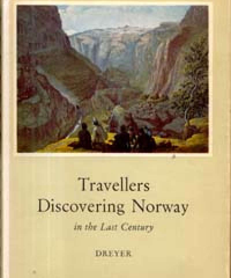 Travellers Discovering Norway in the Last Century