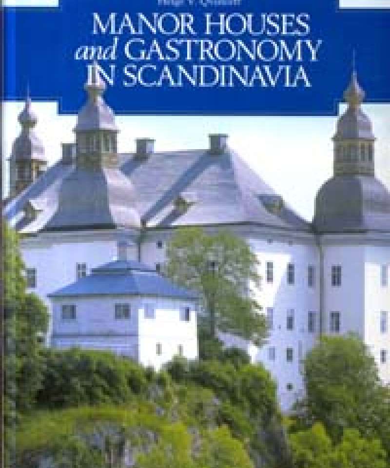 Manor Houses and Gastronomy in Scandinavia