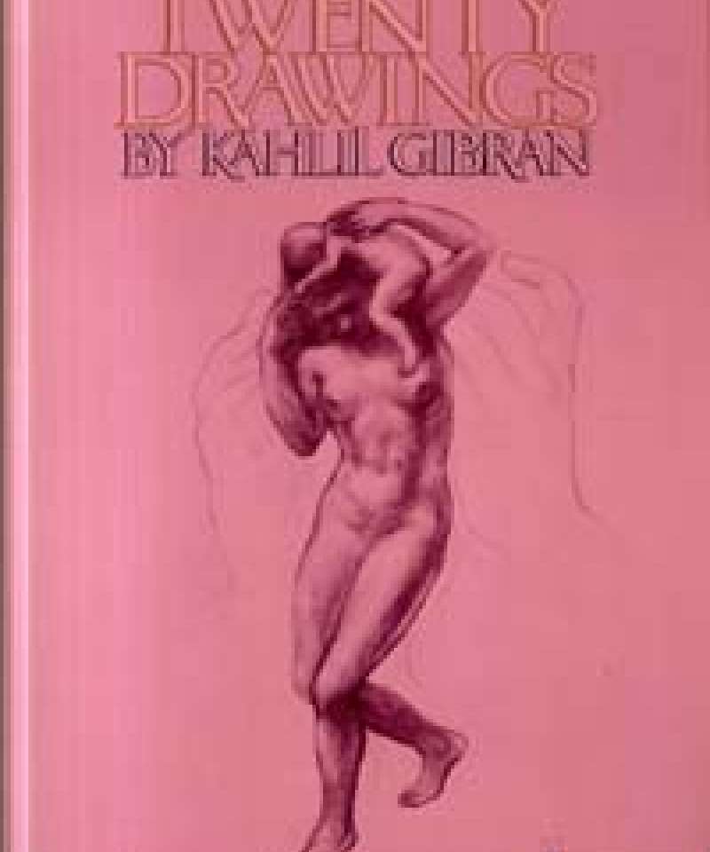 Twenty Drawings by Kahill Gibran