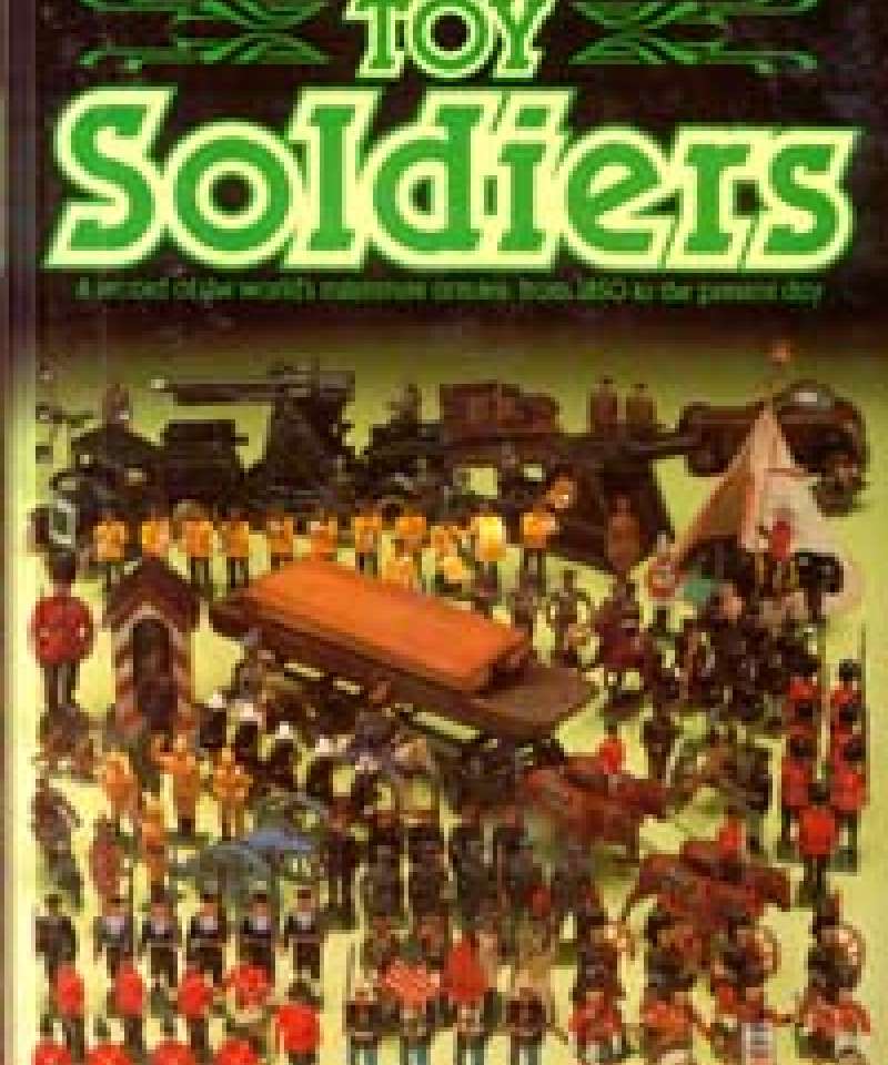 The Collector&#039;s all-colour guide to Toy Soldiers