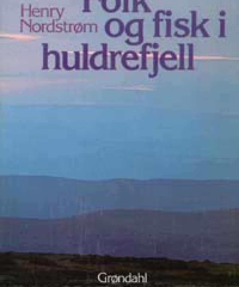 Folk og fisk i huldrefjell