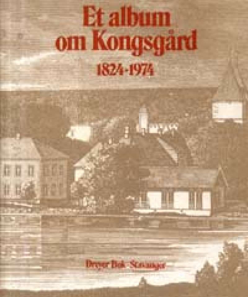 Et album om Kongsgård 1824-1974