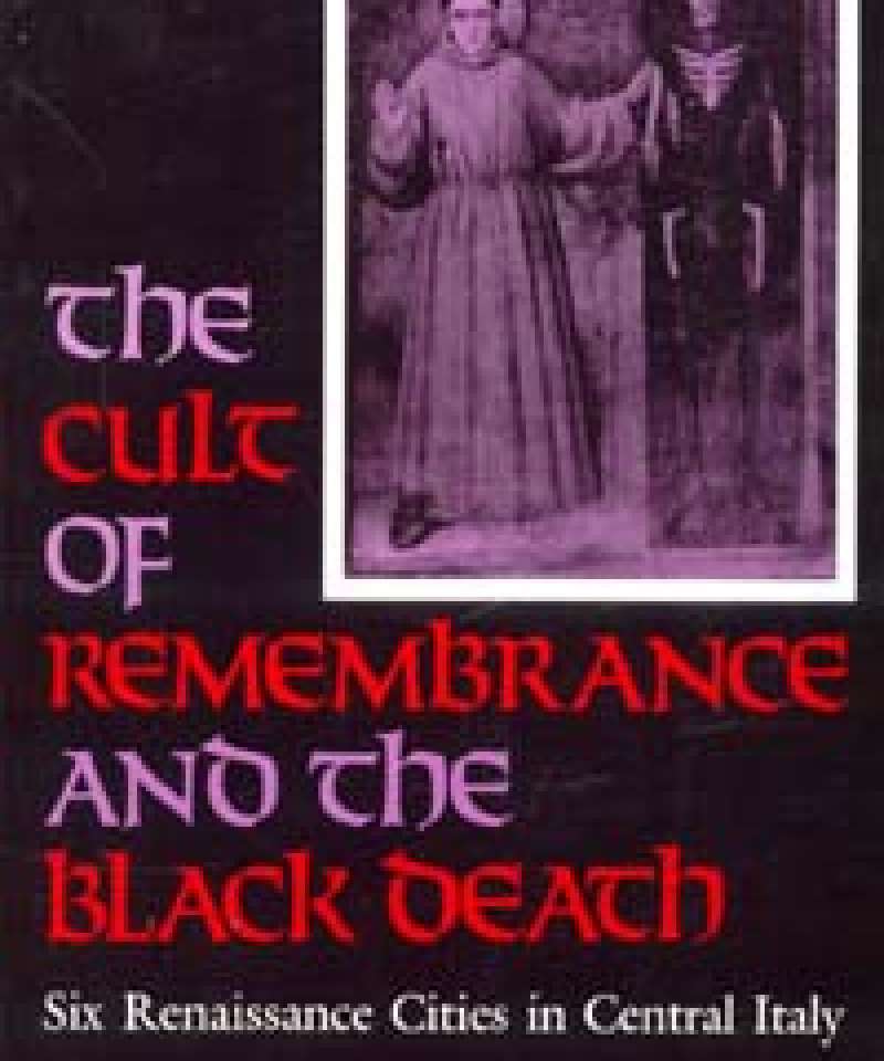 The Cult of Remembrance and the Black Death