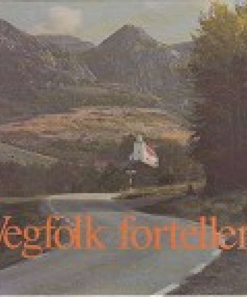 Vegfolk forteller