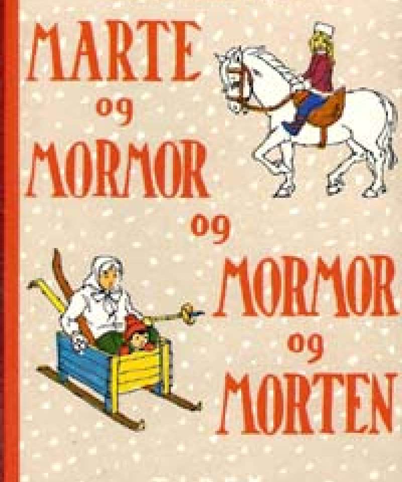 Marte og Mormor og Mormor og Morten