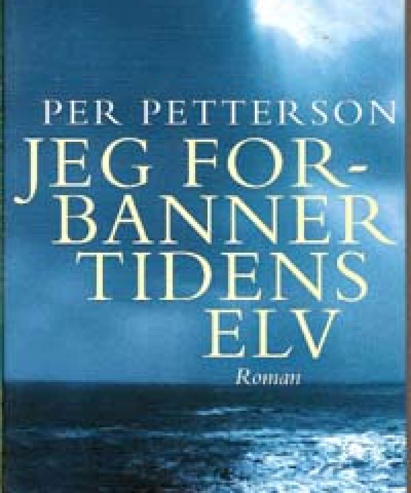 Jeg forbanner tidens elv