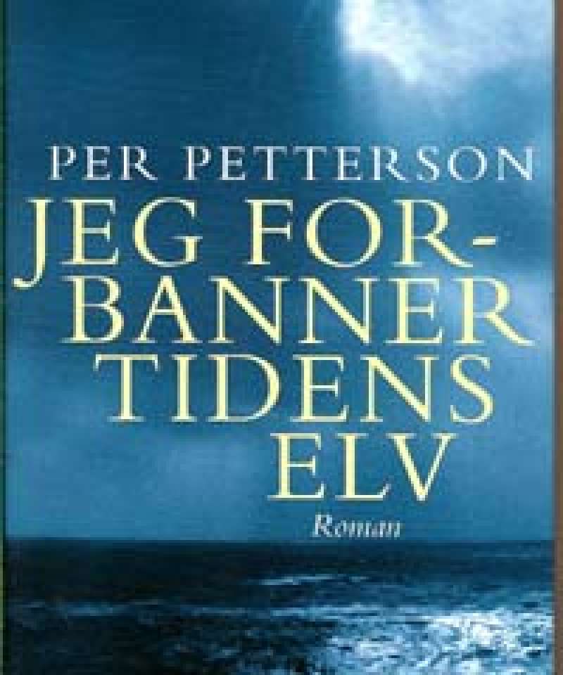 Jeg forbanner tidens elv