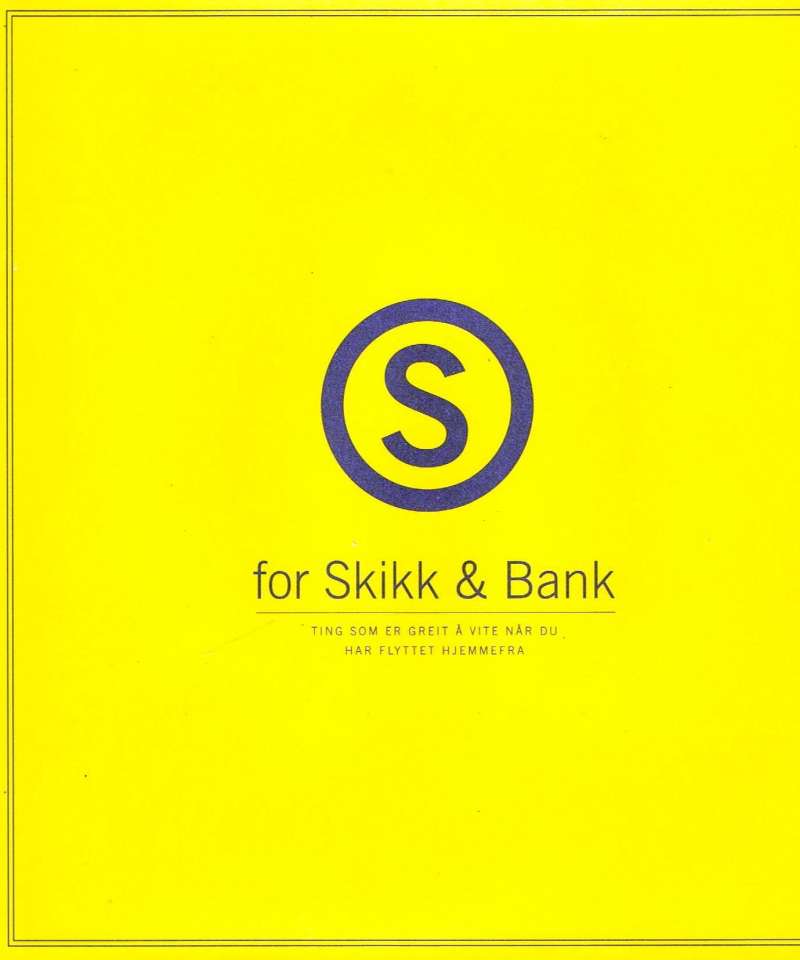 S for Skikk & Bank