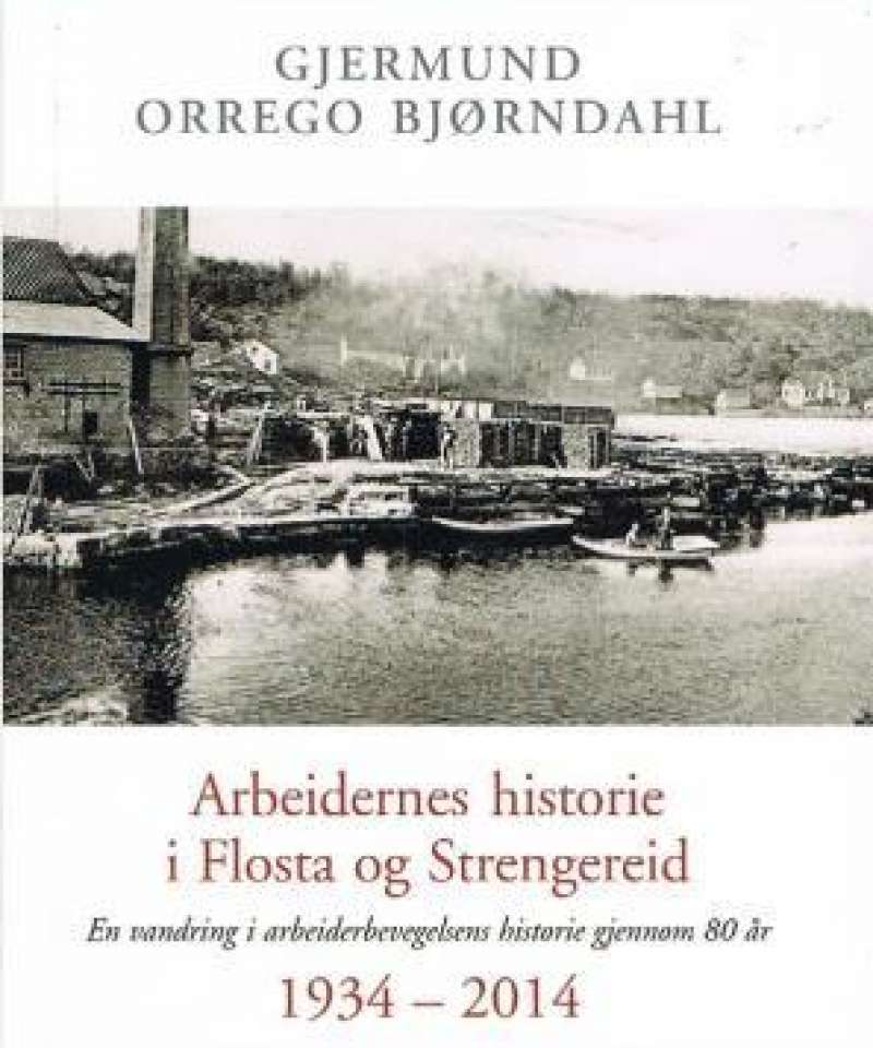 Arbeidernes historie i Flosta og Strengereid