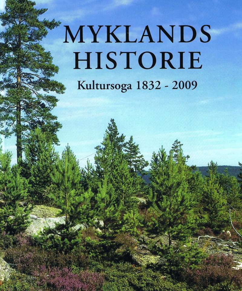 Myklands historie – Kultursoga 1832–2009