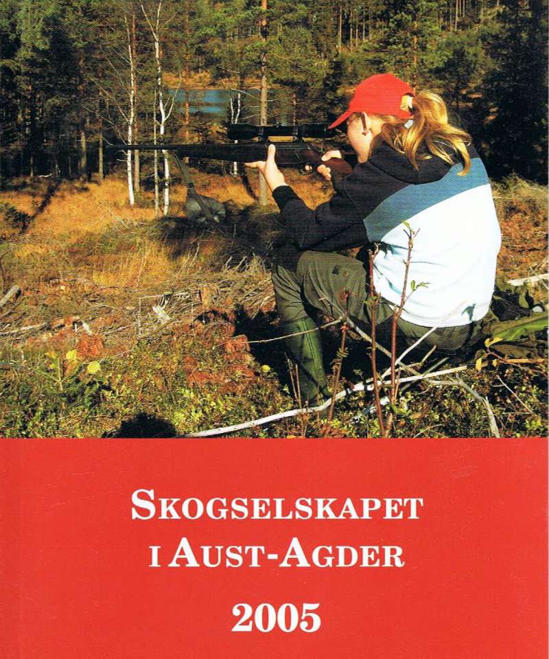 Skogselskapet i Aust-Agder 2005