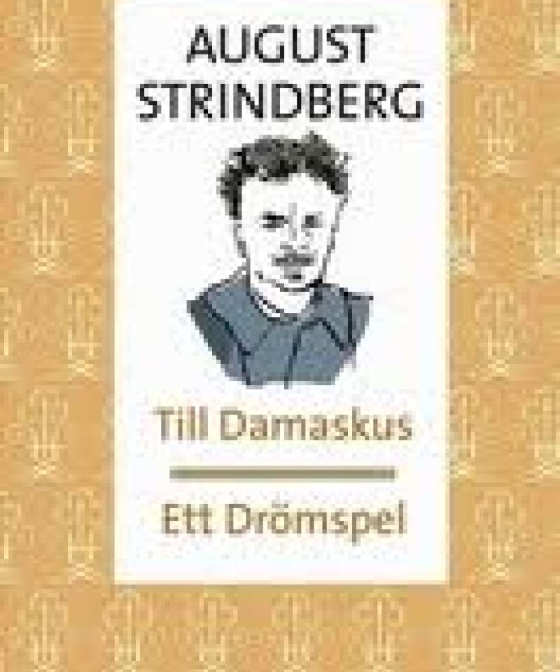 Till Damaskus Ett drömspel