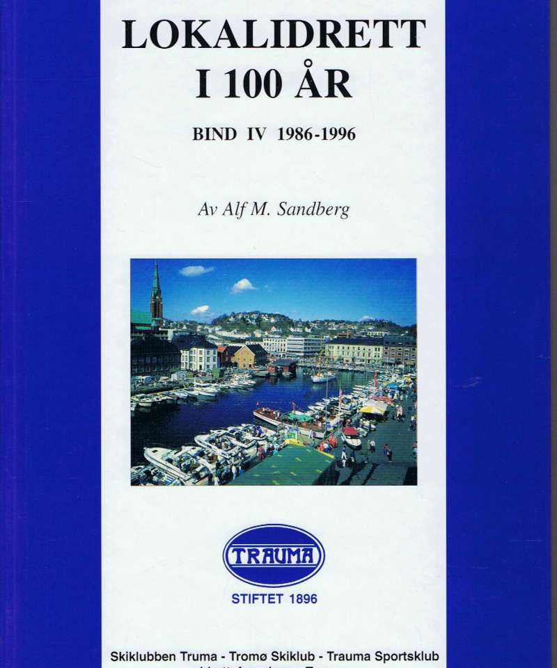 Lokalidrett i 100 år, bd IV, 1986 - 1996
