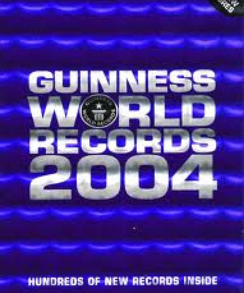 Guniess world records 2004