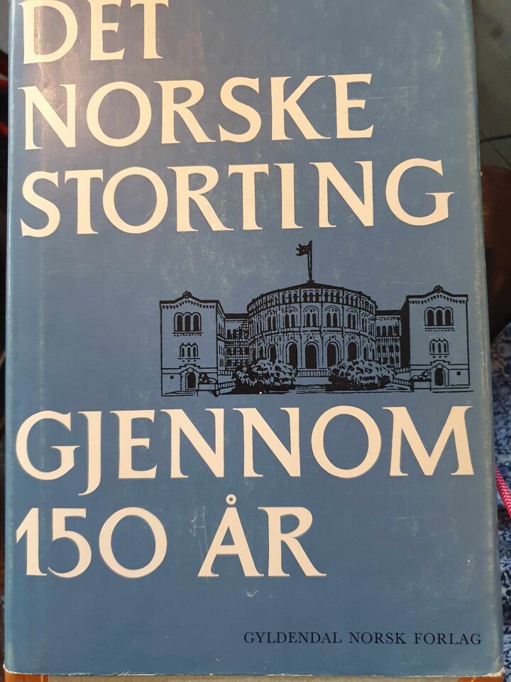 Det Norske Storting gjennom 150 år bind I