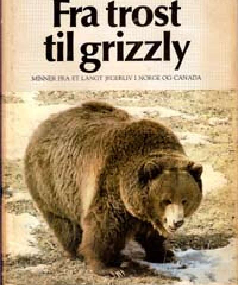 Fra trost til grizzly