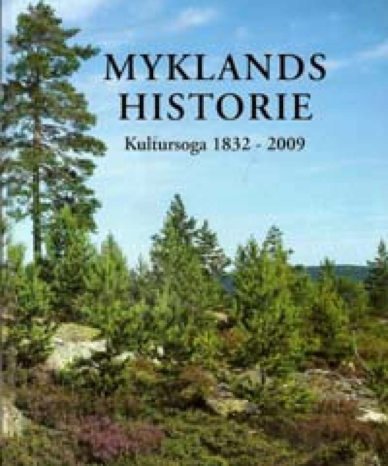 Myklands historie – Kultursoga 1832–2009