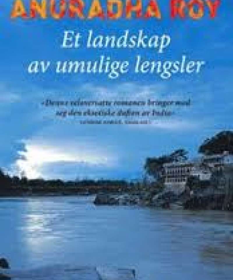 Et landskap av umulige lengsler