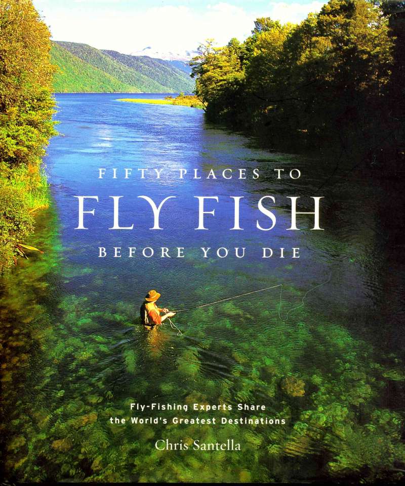 Fifty places to flyfish before you die