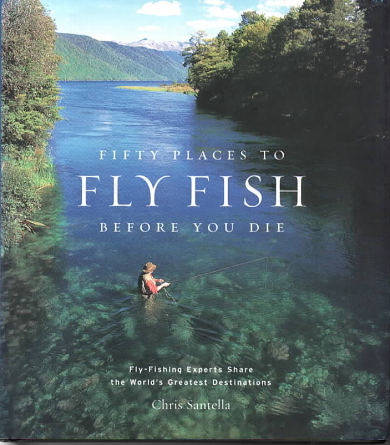 Fifty places to flyfish before you die