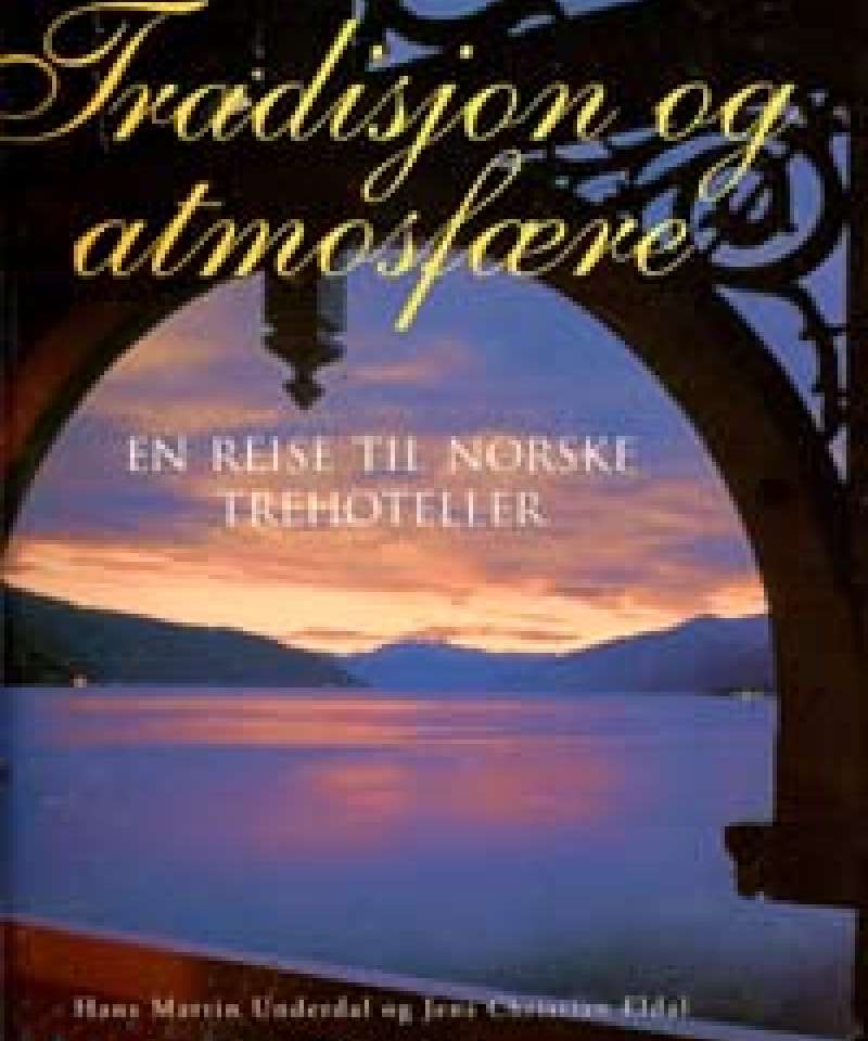 Tradisjon og atmosfære