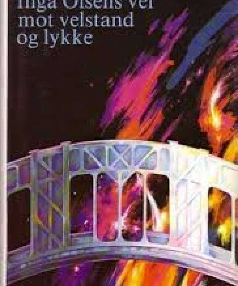 Inga Olsens vei mot velstand og lykke