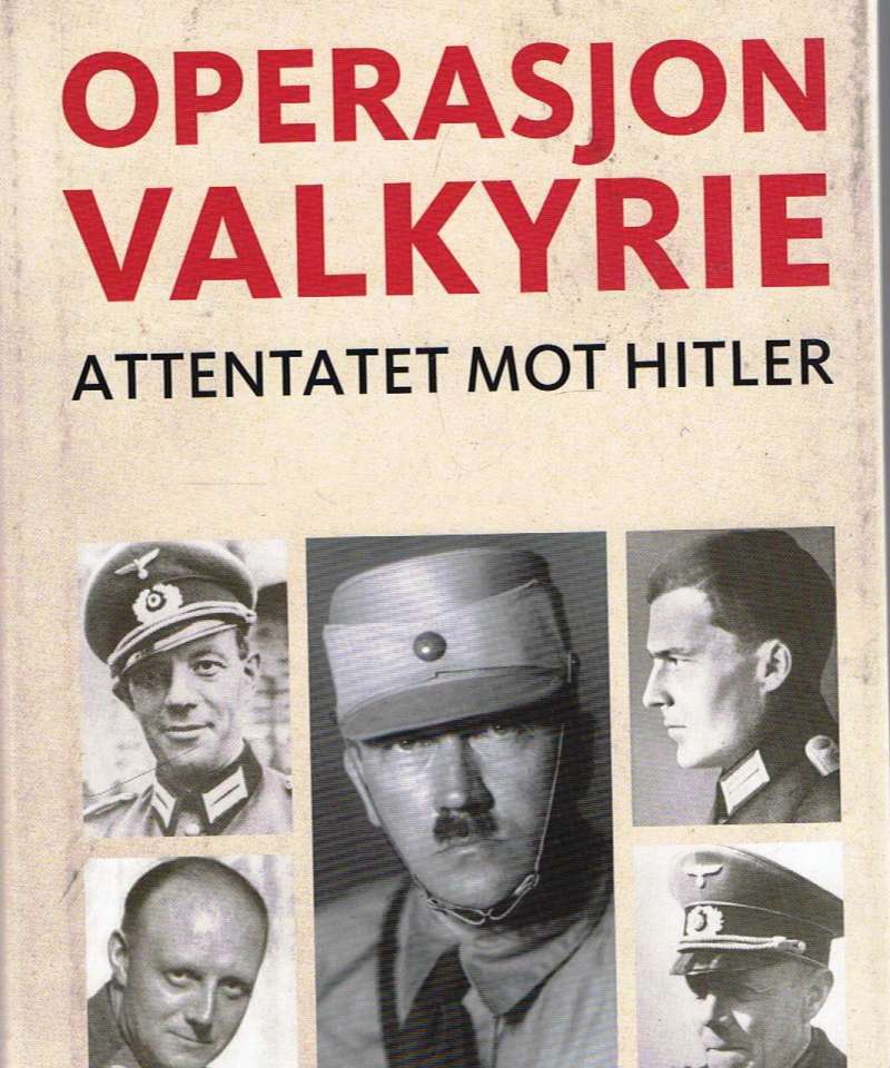 Operasjon Valkyrie - Attentatet mot Hitler