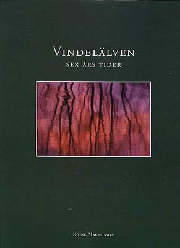 Vindelvälven – sex års tider