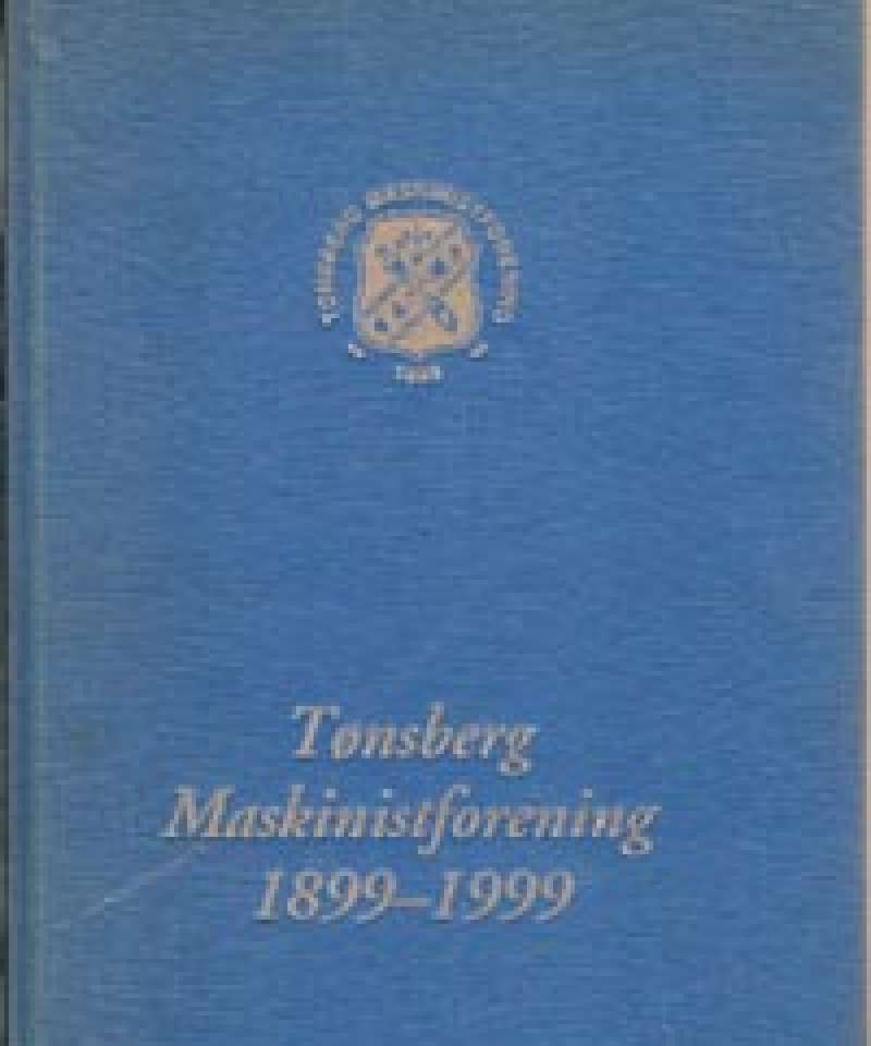 Tønsberg Maskinistforening 1899-1999