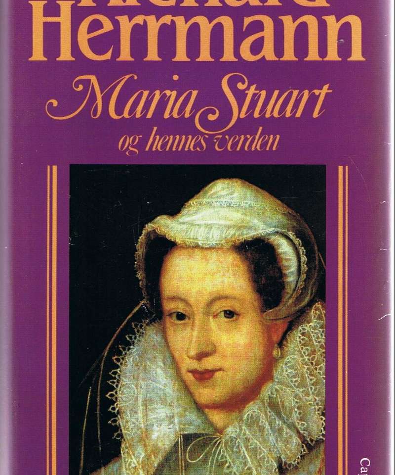 Maria Stuart og hennes verden - en kongelig slektshistorie