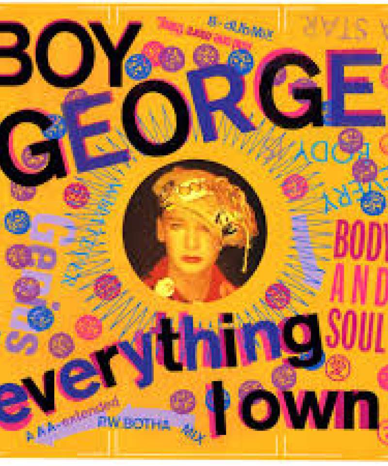 Everything i own. Boy George