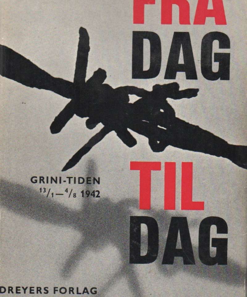 Fra dag til dag – Grinitiden 13.1–4.8 1942