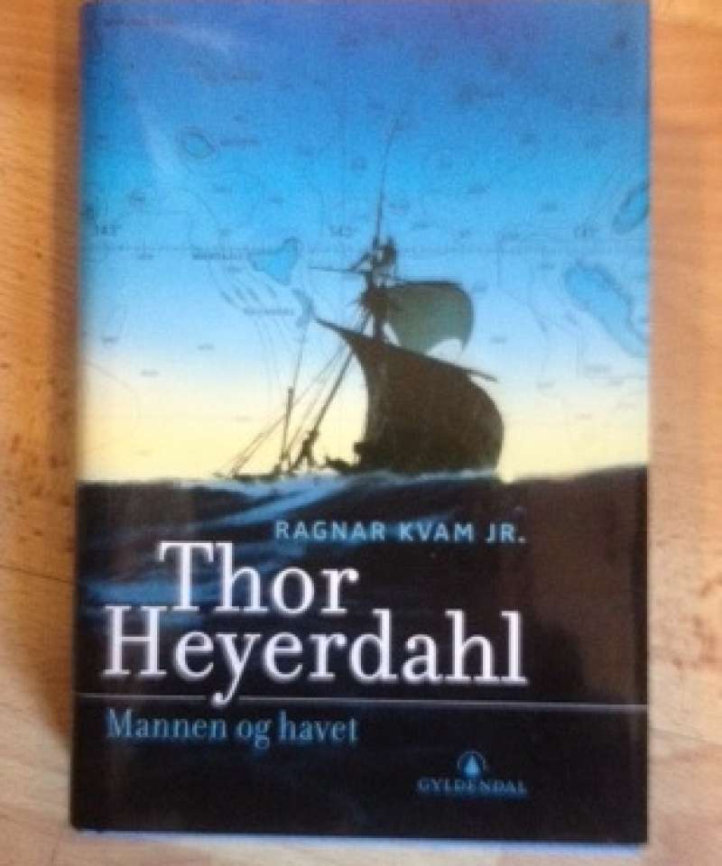 Thor Heyerdahl. mannen og havet