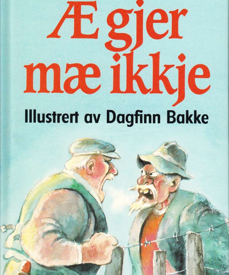 Æ gjer mæ ikkje