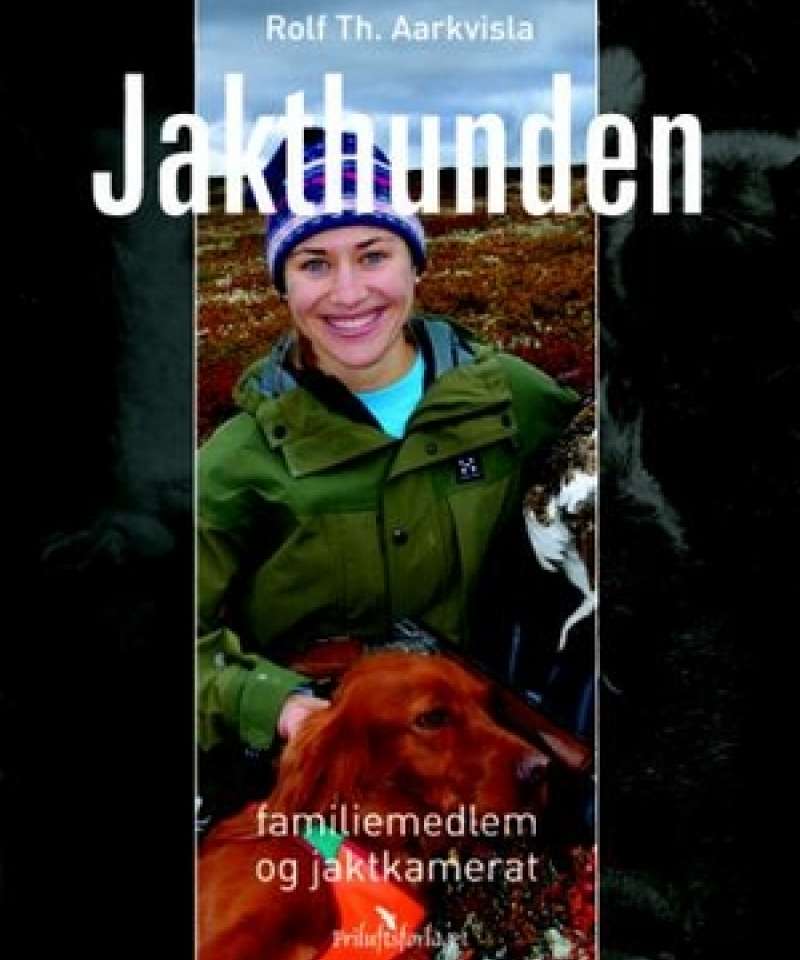 Jakthunden - familiemedlem og jaktkamerat