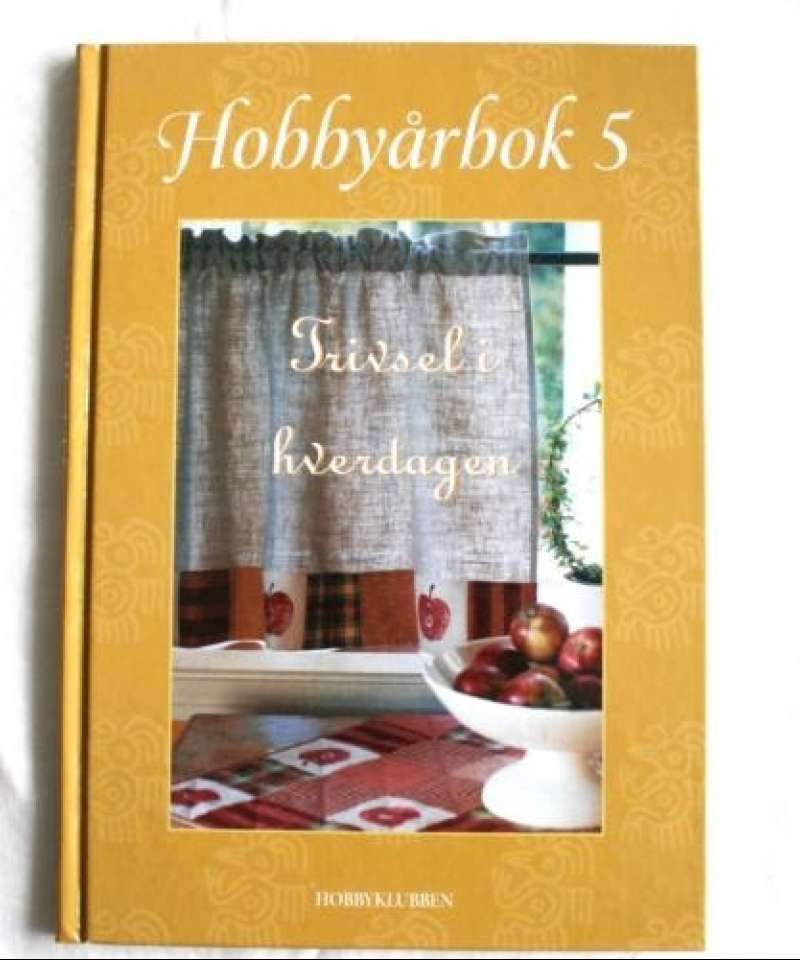 Hobbyårbok 5 - Trivsel i hverdagen
