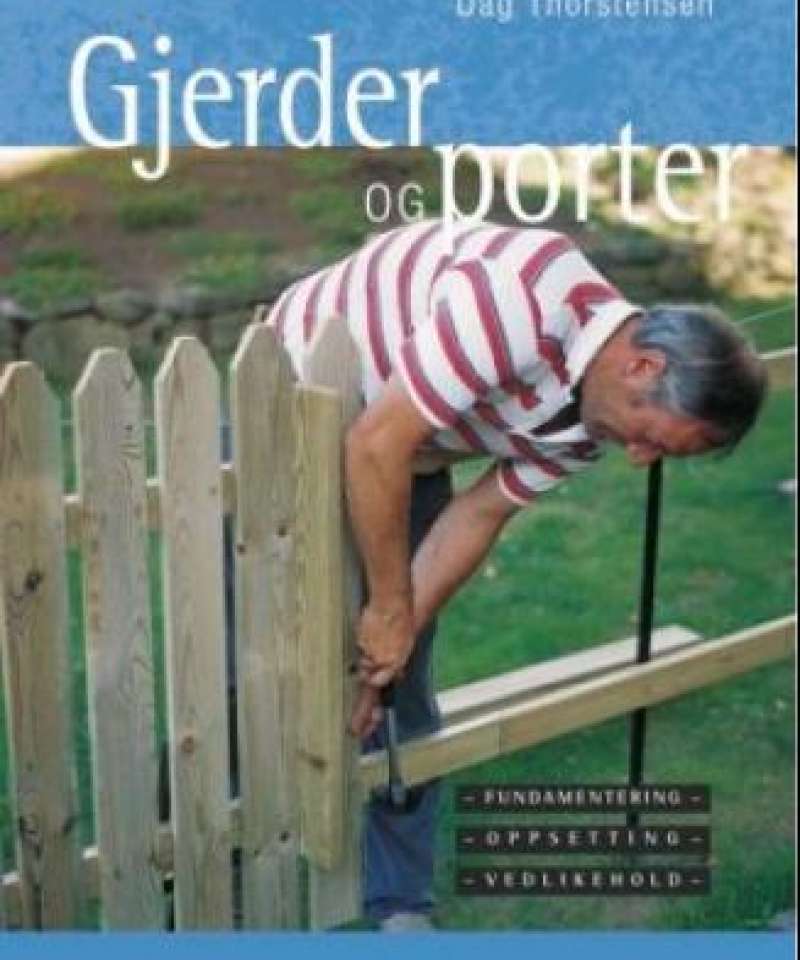 Gjerder og porter