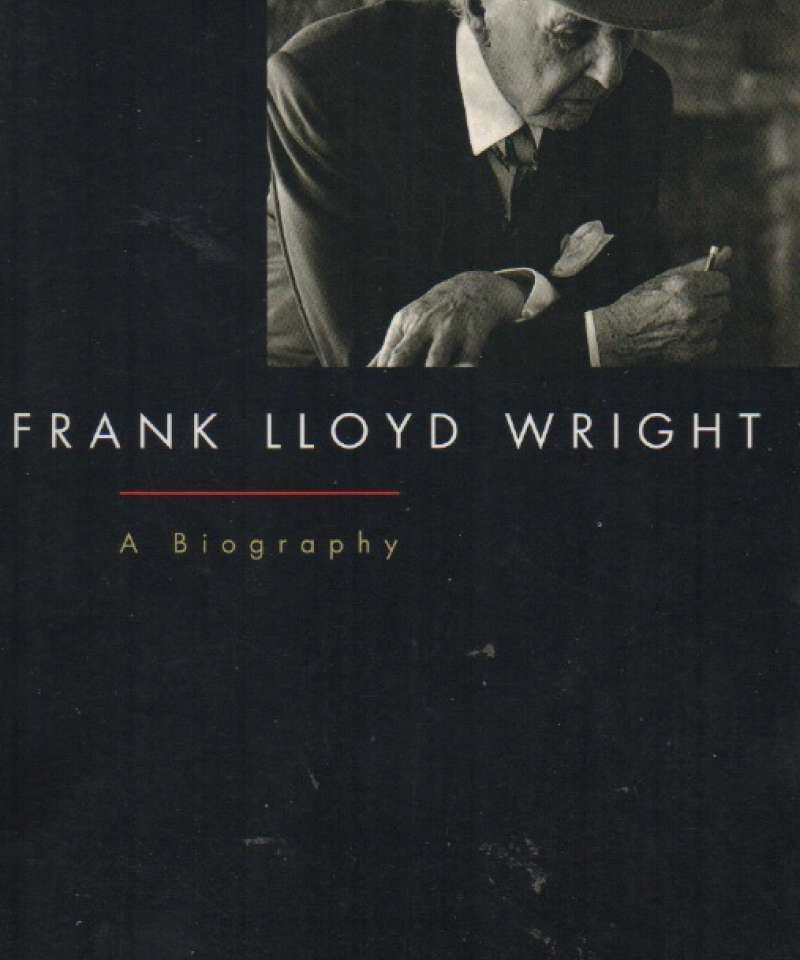 Frank Lloyd Wright – A Biography