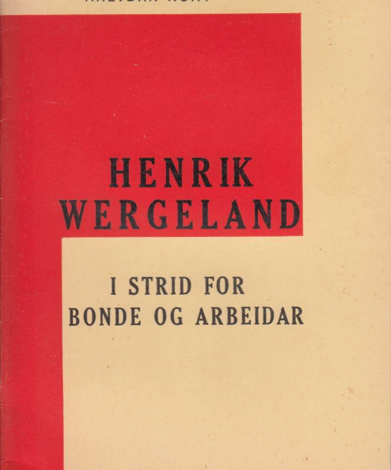 Henrik Wergeland i strid for bonde og arbeidar