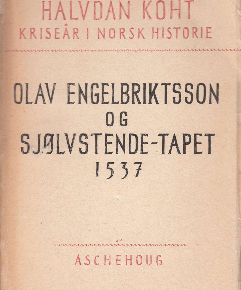 Olav Engelbriktsson og sjølvstende-tapet 1537