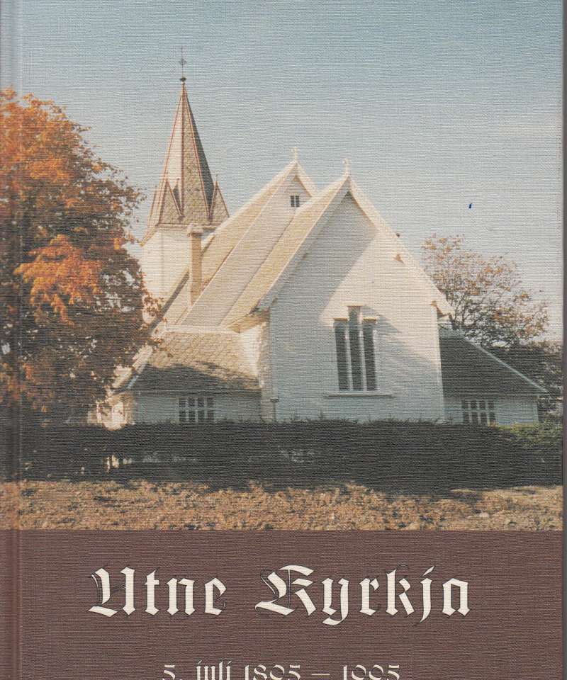 Utne kyrkja 5. juli 1895-1995
