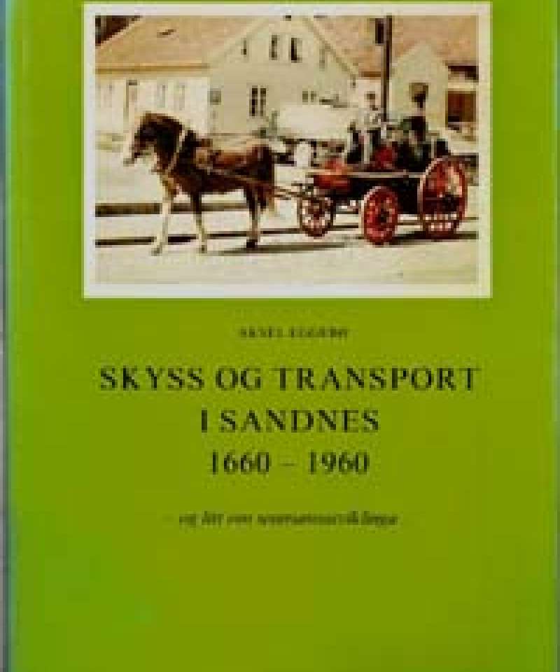 Skyss og transport i Sandnes 1660-1960