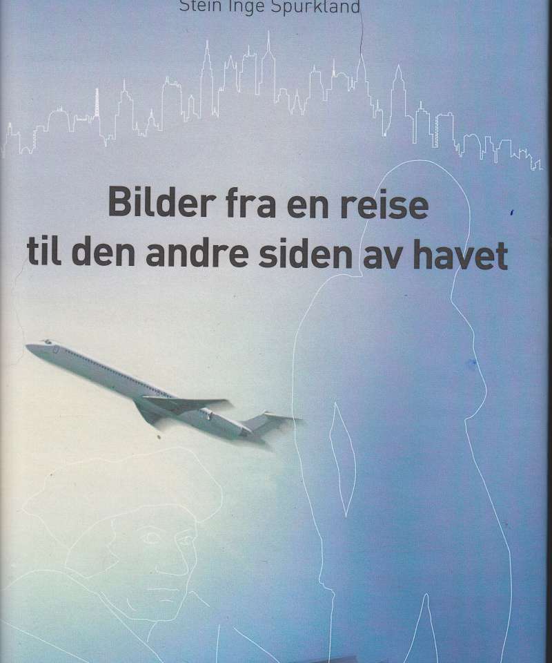 Bilder fra en reise til den andre siden av havet